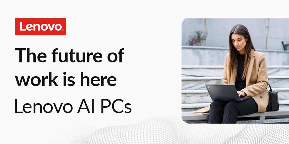 The future of work is here - Lenovo AI PCs